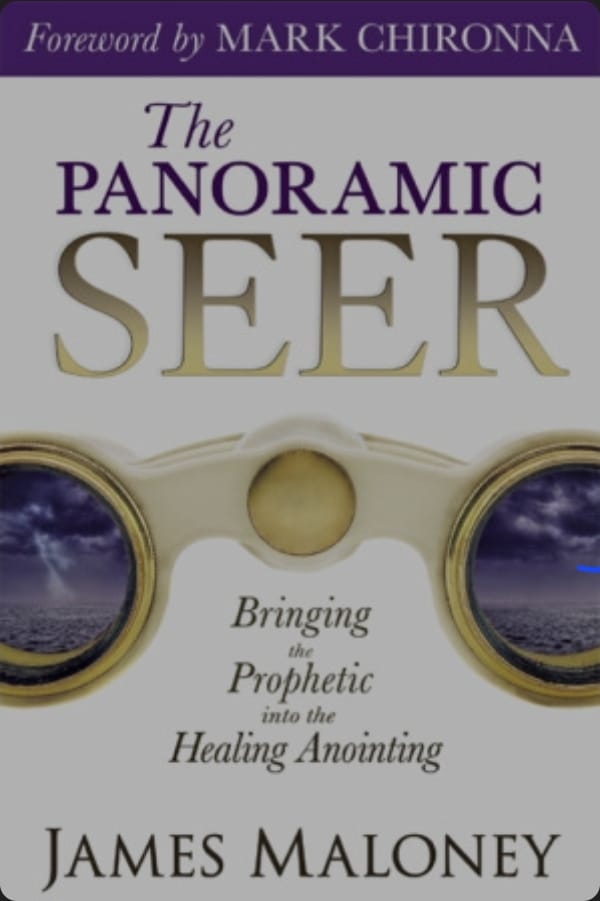 The Panoramic Seer: Bringing the Prophetic into the Healing Anointing