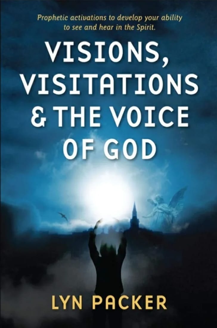 Visions, Visitations and the Voice of God by Lyn Parker